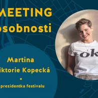 Martina Viktorie Kopecká prezidentkou festivalu Meeting Brno 2022